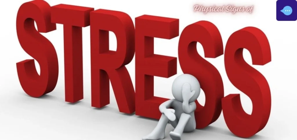 What Are the Physical Signs of Stress?